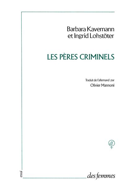 Les pères criminels - Barbara Kavemann - (donnée non spécifiée)