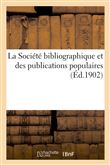 La Société bibliographique et des publications populaires