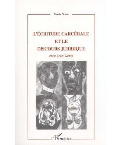 Ecriture carcerale et le discours juridique chez jean genet