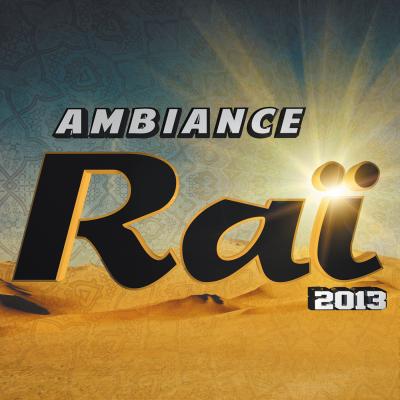 Ambiance raï 2013