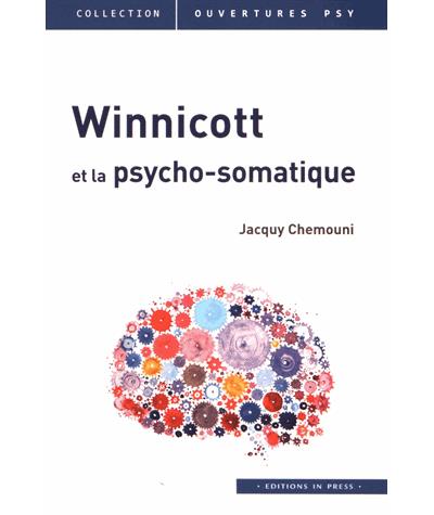 Winnicott et la psycho-somatique - Jacquy Chemouni - broché