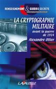 La cryptographie militaire avant la guerre de 1914