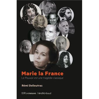 Marie la France - Le Pouvoir est une tragédie classique