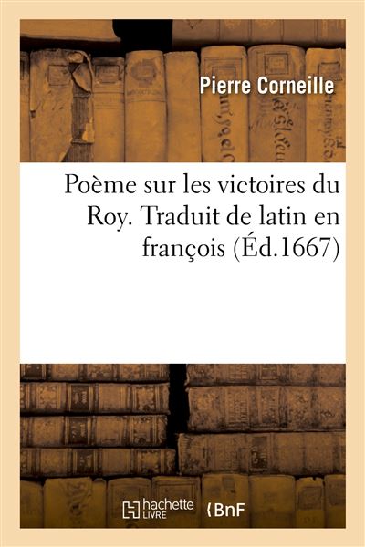 Poème sur les victoires du Roy - Pierre Corneille - broché