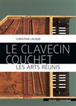 Le clavecin Couchet - Les arts réunis
