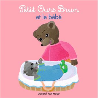 Petit Ours Brun Petit Ours Brun Et Le Bebe Marie Aubinais Daniele Bour Broche Achat Livre Fnac