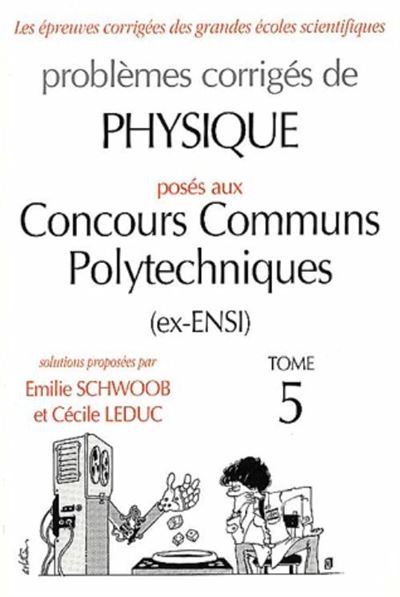 Physique Concours communs polytechniques (CCP) 1997-2001