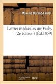 Lettres médicales sur Vichy 2e édition