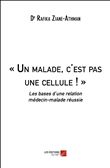 Un malade, c'est pas une cellule !