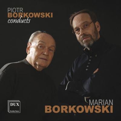 Piotr Borkowsky Conducts Marian Borkowsk