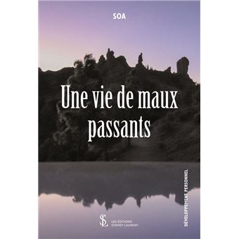 Une vie de maux passants