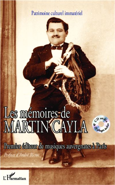 Les mémoires de Martin Cayla - Martin Cayla - broché