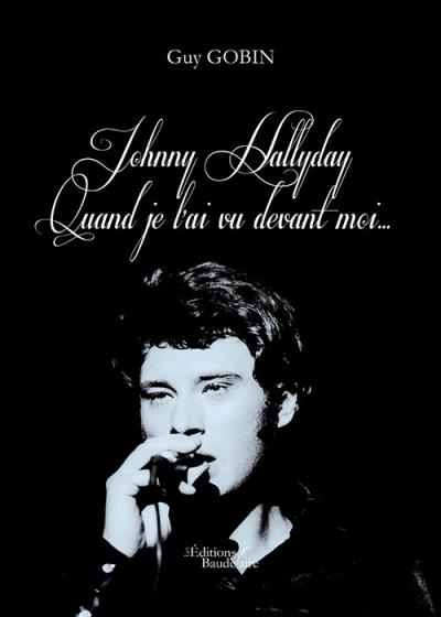 Johnny Hallyday, quand je l'ai vu devant moi