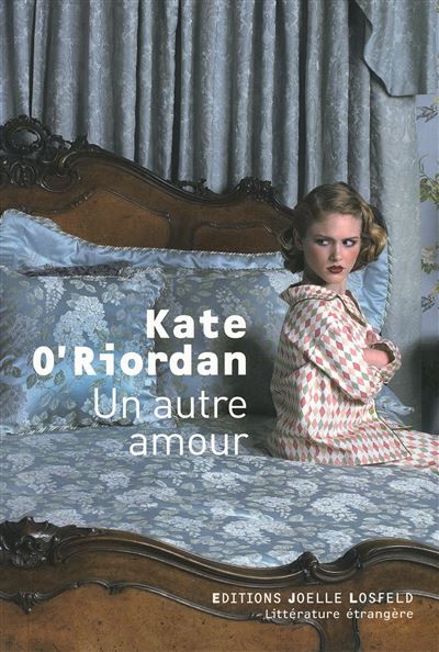 Un autre amour - Kate O'Riordan - broché