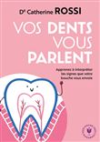 Vos dents vous parlent