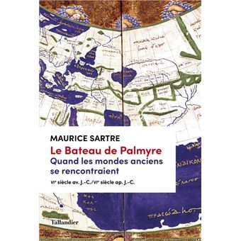 Le bateau de Palmyre. Quand les mondes anciens se rencontraient