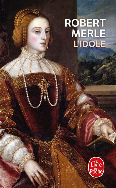 L'Idole - Robert Merle - Poche