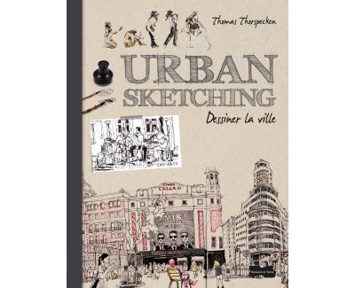 Urban Sketching - Dessiner la ville