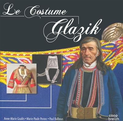 Le costume glazik - Anne-Marie Goalès - cartonné