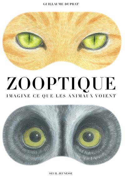 Zooptique. Imagine ce que les animaux voient