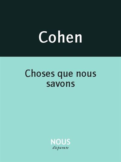 Choses que nous savons - Francis Cohen - broché