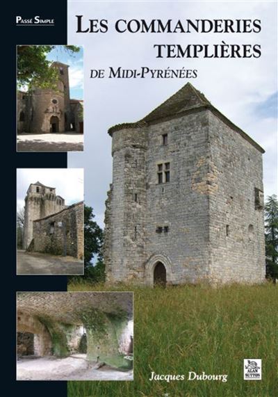 Les commanderies templières en Midi-Pyrénées