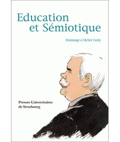 Education et sémiotique, hommage à Michel Tardy