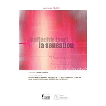 Réfléchir (sur) la sensation - Tome 1