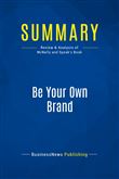 Summary: Be Your Own Brand