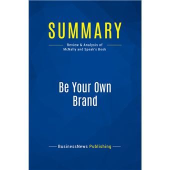 Summary: Be Your Own Brand