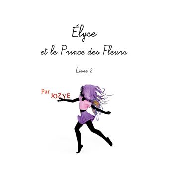 Elyse et le Prince des Fleurs