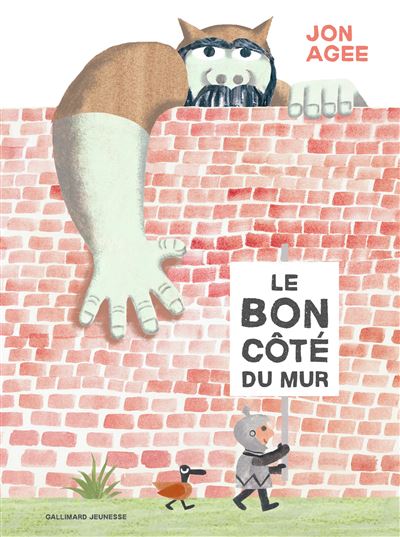 Le bon côté du mur - Jon Agee - cartonné