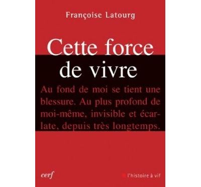Cette force de vivre