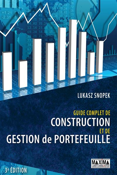 Guide complet de construction et de gestion de portefeuille 3ème édition