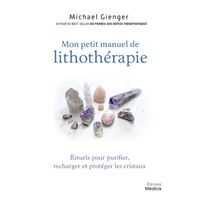 430 pierres aux vertus thérapeutiques - broché - Michael Gienger, Inès  Blersch, Danièle Ball, Livre tous les livres à la Fnac
