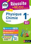 ABC Réussite Physique-Chimie 1re
