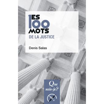 Les 100 mots de la justice