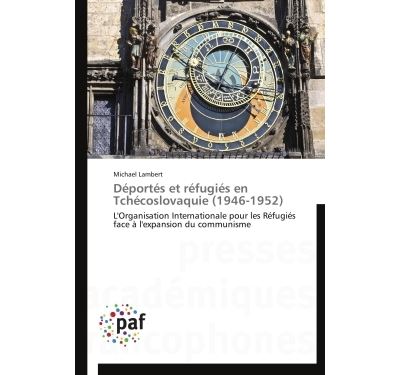 Déportés et réfugiés en tchécoslovaquie (1946-1952)