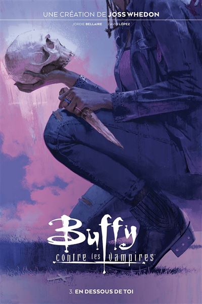 Couverture de Buffy contre les vampires n° 3 En dessous de toi