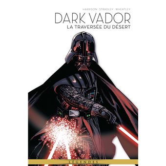 La Légende de Dark Vador T03 : La traversée du désert