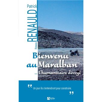 Bienvenu au Maralban... l'humanitaire dévoyé