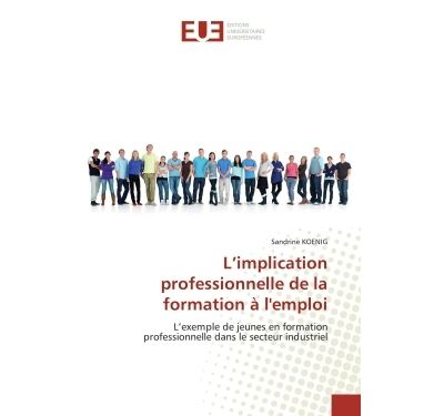L''implication professionnelle de la formation à l''emploi