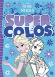 LA REINE DES NEIGES - Super Colo - Disney