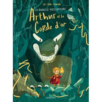 La famille Vieillepierre - Arthur et la corde d'or