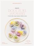 Douceurs japonaises. 72 mochis, daifuku, dango et taiyaki pour célébrer les saisons (Kyûreki)