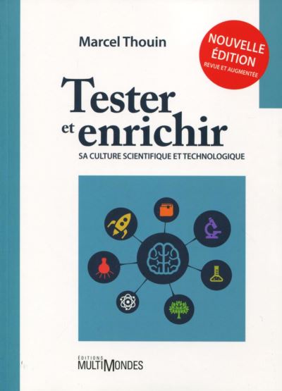 Tester et enrichir sa culture scientifique et technologique - 2ème édition