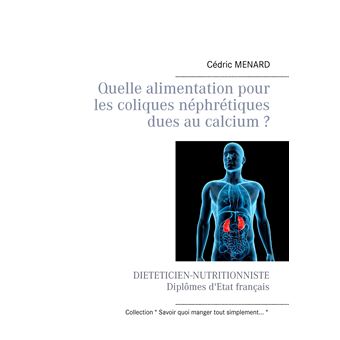 Quelle alimentation pour les coliques néphrétiques dues au calcium ?