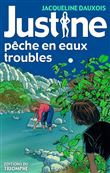 Justine pêche en eaux troubles