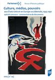 Culture, médias, pouvoirs - États-Unis et Europe occidentale (1945-1991)