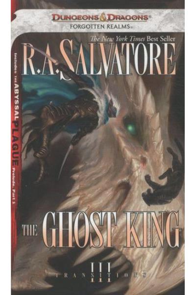 Transitions 03. the ghost king - R.A. Salvatore - Poche